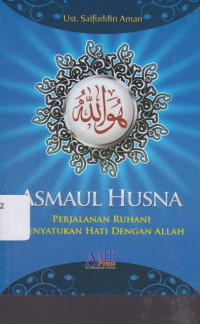 Image of Asmaul Husna: Perjalanan Ruhani Menyatukan Hati dengan Allah