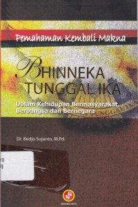 Image of Pemahaman kembali makna bhineka tunggal ika : Persaudaraan dalam Kemajemukan