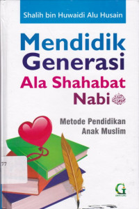 Image of Mendidik Generasi ala Sahabat Nabi